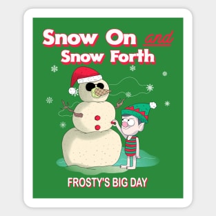 Snow On and go Forth, Snowman and Elf, Frosty's Big Day Sticker